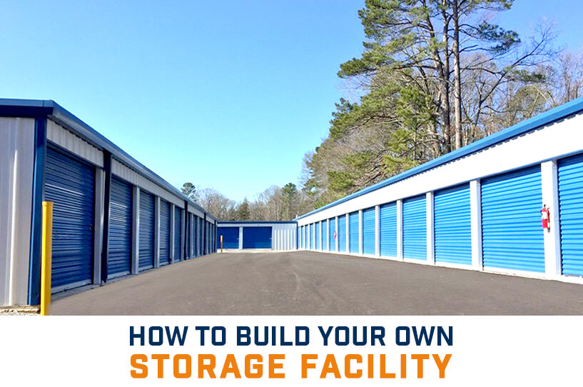 How to Build Your Own Storage Facility Storage Building Central