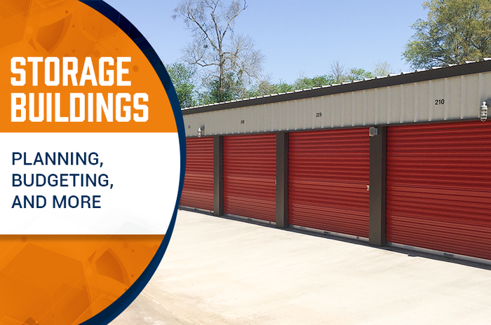 Storage Buildings: Planning, Budgeting, Financing and More