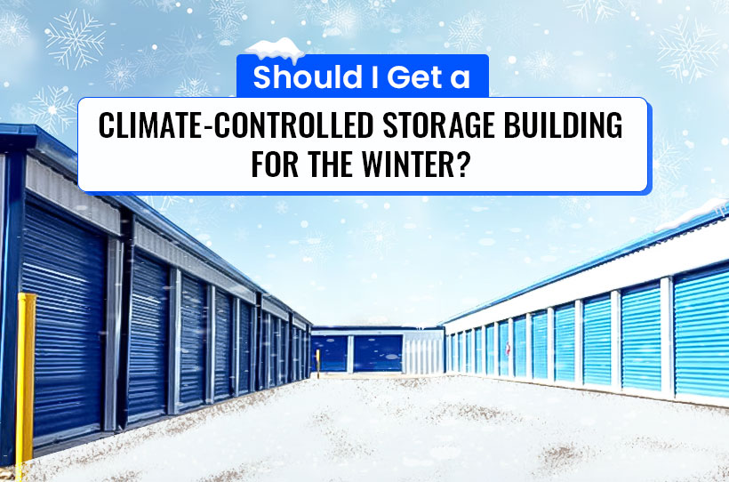 Climate Controlled Storage Buildings for Winter
